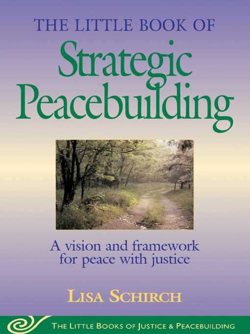 Title details for Little Book of Strategic Peacebuilding by Lisa Shirch - Available